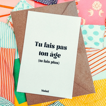 Charger l'image dans la galerie, CARTE POSTALE TU FAIS PAS TON ÂGE ….MUISTI