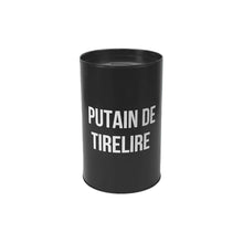 Charger l'image dans la galerie, TIRELIRE "PUTAIN DE TIRELIRE" XL FISURA