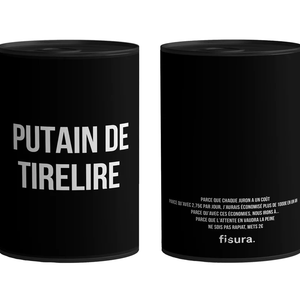 TIRELIRE "PUTAIN DE TIRELIRE" XL FISURA