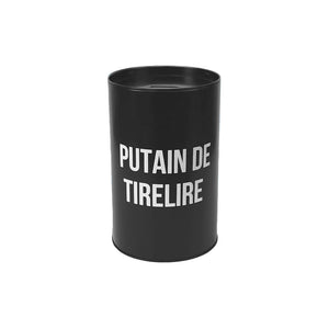 TIRELIRE "PUTAIN DE TIRELIRE" XL FISURA